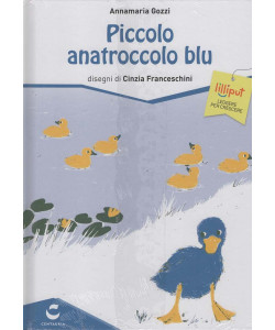 Lilliput (Edizione 2025) - Piccolo anatroccolo blu - Annamaria Gozzi - Uscita n.28 - 31 Marzo 2026 - Settimanale