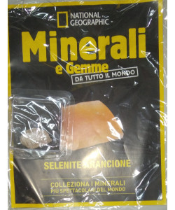 Minerali e Gemme da tutto il mondo - Selenite Arancione -  n. 126 - settimanale - 19/07/2024