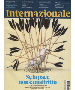 Internazionale - Se la pace non è un diritto - Uscita n.1622 - 12 Luglio 2025 - Settimanale