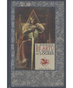 Le Cronache di Excalibur - Il Re Artù sul Trono di Logres - Uscita n.13 - 15 Gennaio 2026 - Settimanale\