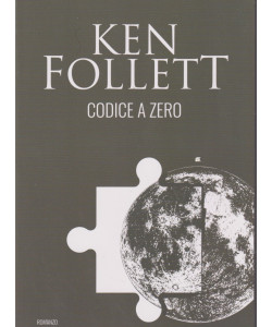 Ken Follett -Codice a zero-   n. 18   - 19/4/2024  -374 pagine  - romanzo - settimanale