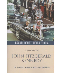 Grandi Delitti della Storia - John Fitzgerald Kennedy - Uscita n.1 - 24 Dicembre 2025 - Settimanale