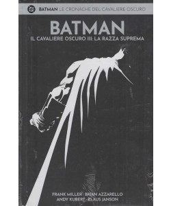 DC Batman - Le Cronache del Cavaliere Oscuro - Il Cavaliere Oscuro III: La Razza Suprema - Uscita n.38 - 20 Gennaio 2026 - Quattordicinale