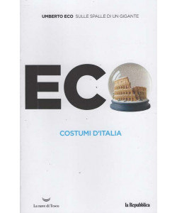 Umberto Eco - Costumi d'Italia - Uscita n.3 - 28 Febbraio 2026 - Settimanale