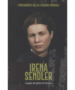I Protagonisti della II Guerra Mondiale - Irena Sendler - Uscita n.48 - 17 Luglio 2025 - Settimanale