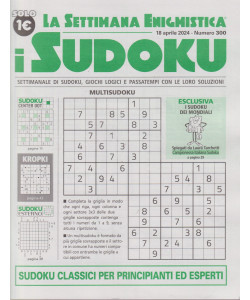 La settimana enigmistica - i sudoku - n.300-18 aprile    2024 - settimanale