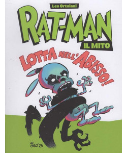 Rat-Man - Il Mito - Lotta nell'Abisso - Uscita n.22 - 15 Gennaio 2026 - Settimanale