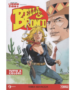 Bella & Bronco - Terra Selvaggia - Uscita n.4 - 4 Ottobre 2025 - Mensile