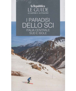Le Guide ai Sapori e ai Piaceri - I Paradisi dello Sci: Italia Centrale Sud e Isole - 24 Dicembre 2025