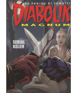 Diabolik Magnum Ristampa - Serial killer - Uscita n.1 - 7 Marzo 2026 - Quadrimestrale