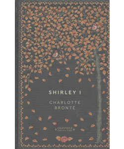 Storie Senza Tempo - Shirley I - Charlotte Brontë - Uscita n.70 - 15 Gennaio 2026 - Settimanale