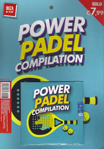 Ibiza play - Power Padel compilation  - n. 3/2021 - bimestrale