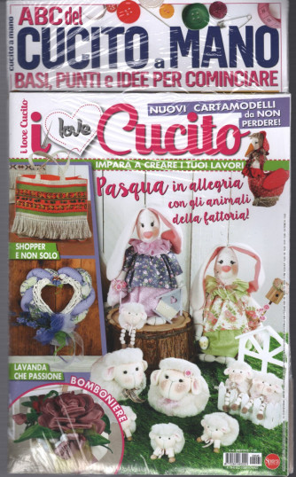 I Love Cucito - n. 45  - bimestrale -Febbraio / Marzo 2022
