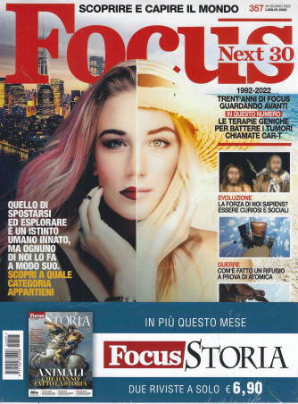 Focus + Focus Storia -    n. 357 -luglio  2022 -  mensile - 2 riviste