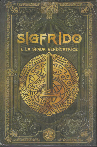 Mitologia Nordica-Sigfrido e la spada vendicatrice -  n. 18 - settimanale - 29/1/2021- copertina rigida