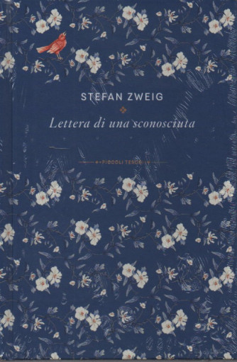 Piccoli tesori della Letteratura -  vol. 11 -Stefan Zweig - Lettera di una sconosciuta-   2/12/2023 - settimanale - copertina rigida