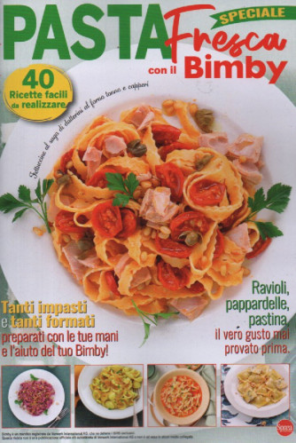 Ricette per il mio Bimby -Pasta fresca con il Bimby-   n. 6 -marzo - aprile 2024 - bimestrale