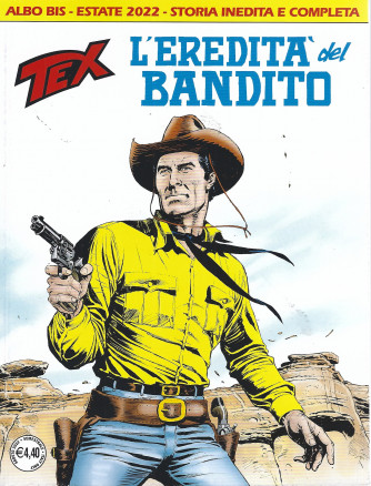 Tex - L'eredità del bandito - n. 7 - agosto 2022- semestrale