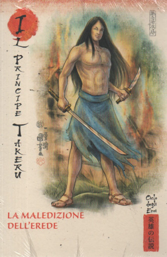 Collana Miti e leggende,del Giappone - Il principe Takeru- La maledizione dell'erede vol.25 - 9/3/2024 - settimanale