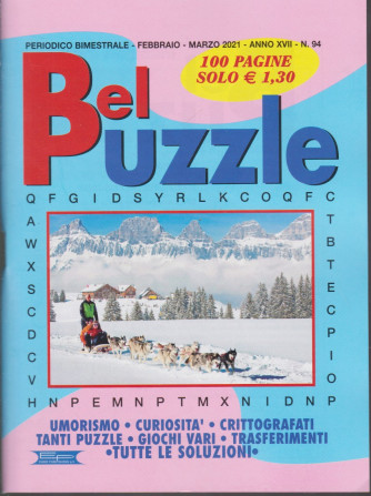 Bel Puzzle - n. 94 - bimestrale - febbraio - marzo 2021 - 100 pagine