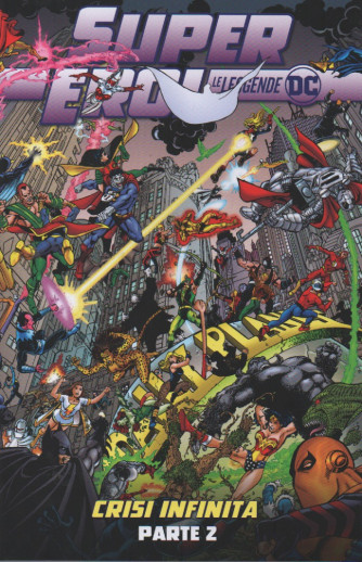 Supereroi - Le leggende DC - Crisi infinita - Parte 2   n. 96 - settimanale