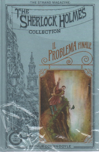 The Sherlock Holmes collection - Il problema finale - n.7 - settimanale -8/4/2023 - copertina rigida