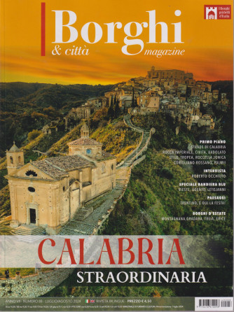 I Borghi Magazine -Calabria straordinaria -  n. 88 - luglio - agosto 2024- mensile