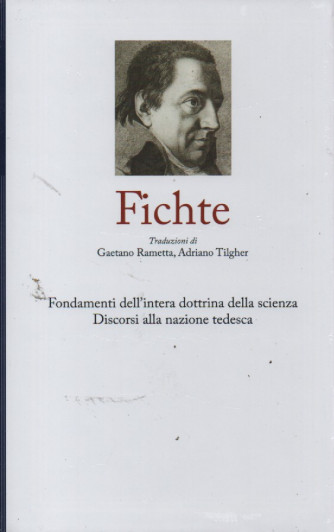 I grandi filosofi  -   Fichte-  n. 36 -      settimanale -3/2/2023 - copertina rigida