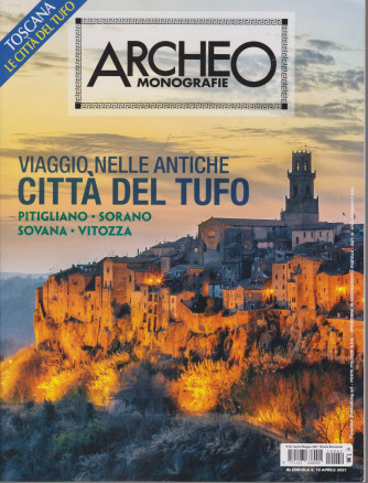Archeo Monografie - n. 42 - Viaggio nelle antiche città del tufo.  -aprile - maggio  2021 - bimestrale