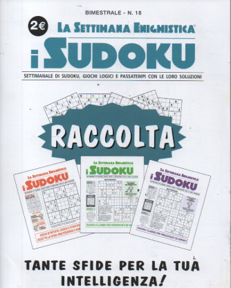 Raccolta la settimana enigmistica - i sudoku - n. 18 - bimestrale -agosto - settembre  2023