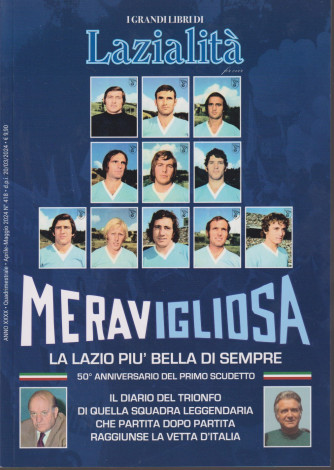 I grandi libri di Lazialità  - n. 418 - Meravigliosa - La Lazio più bella di sempre - n. 418 - volume 36