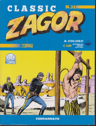Zagor Classic -Condannato - n. 31  -settembre  2021 - mensile -