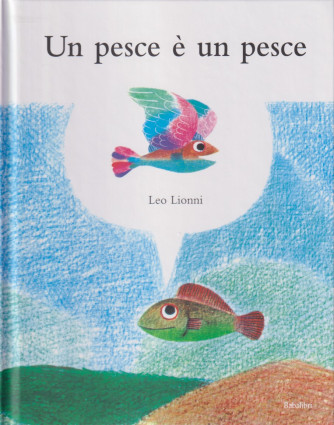 Babalibri -Un pesce è un pesce - Leo Lionni  n. 18- settimanale - copertina rigida