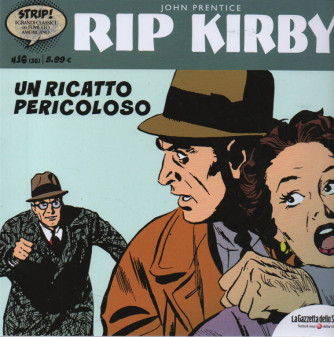Rip Kirby -Un ricatto pericoloso -N. 16 Alex Raymond -  settimanale