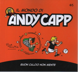 Il mondo di Andy Capp -Buon calcio non mente-  n.65- settimanale