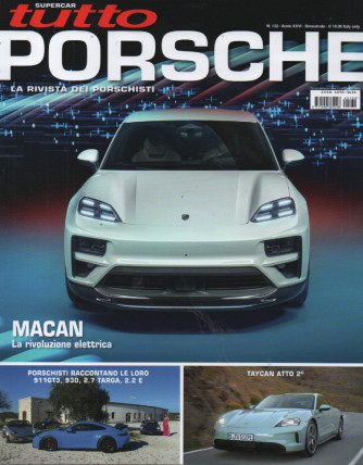 Tutto Porsche - n. 132 - bimestrale -21 febbraio 2024