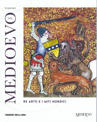 Viaggio nel Medioevo -Re Artù e i miti nordici- n. 10- settimanale -127 pagine