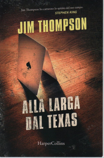Jim Thompson - Alla larga dal Texas-  342 pagine