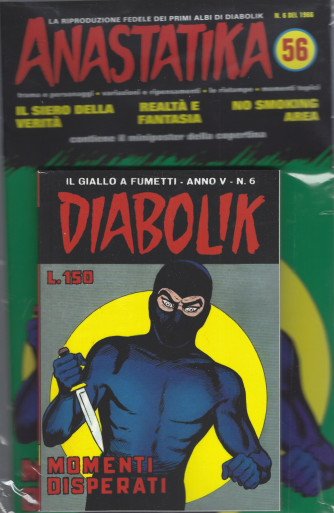 Anastatika +  Diabolik - n. 56-Momenti  disperati -  settimanale -