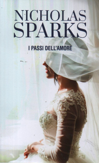 Nicholas Sparks -I passi dell'amore  - n. 9 - settimanale -218 pagine