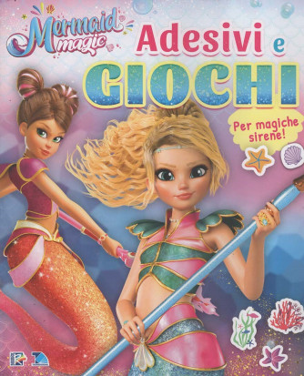 Mermaid Magic - Adesivi e Giochi - Uscita n.47 - 14 Agosto 2025 - Bimestrale