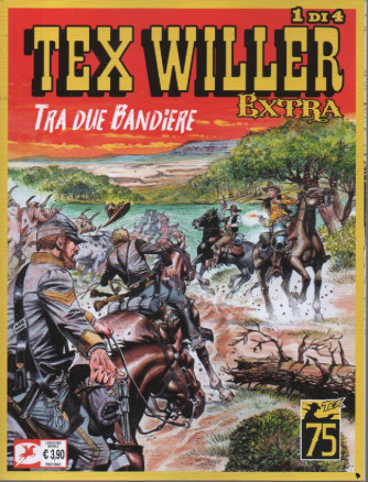 Tex Willer extra  -Tra due bandiere -  n. 23   - 1 di 4 -5 luglio 2023 - mensile