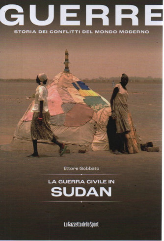 Guerre - n.32 -La guerra civile in Sudan - Ettore Gobbato -      150  pagine    settimanale