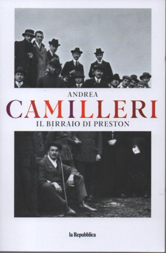 Andrea Camilleri - Il birraio di Preston - n. 1 - settimanale - 313 pagine