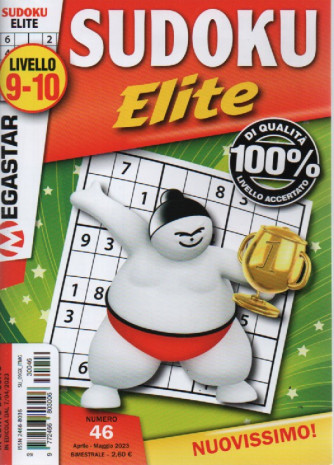 Sudoku elite -livello 9-10-  n. 46 -aprile - maggio   2023 - bimestrale