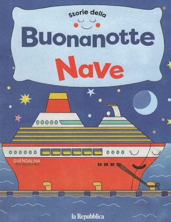 Storie della Buonanotte - Nave - Uscita n.9 - 25 Luglio 2025 - Settimanale