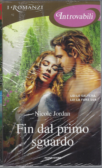 I Romanzi Introvabili -Fin dal primo sguardo - Nicole Jordan-  n. 92  - mensile - settembre 2022