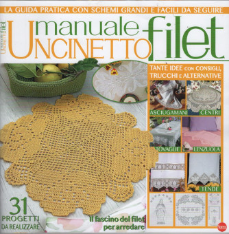 Manuale uncinetto filet - n. 9 - bimestrale - Aprile/Maggio 2022