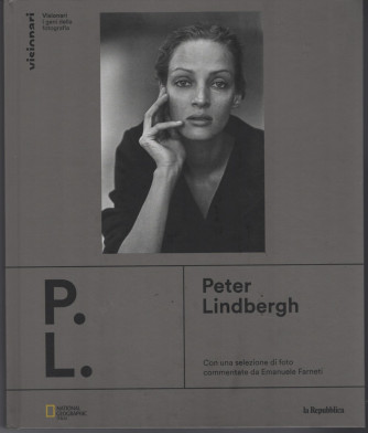 Visionari -I geni della fotografia - Peter Lindbergh -  n. 19 - copertina rigida