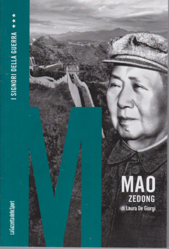 I signori della guerra -Mao Zedong di Laura De Giorgi -   n. 9 - settimanale - 158  pagine